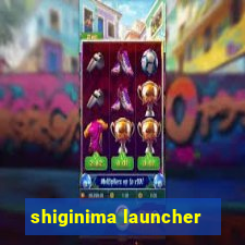 shiginima launcher